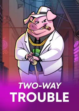 Two-Way Trouble